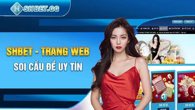 SHBET - trang web soi cầu đề uy tín