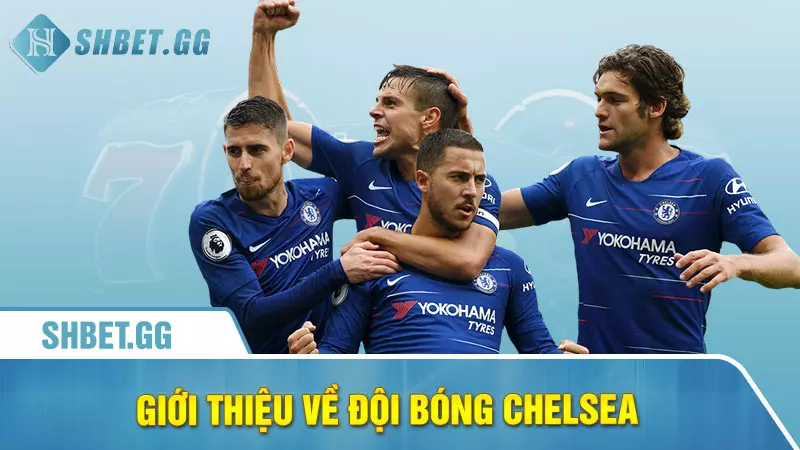 Giới thiệu về đội bóng Chelsea