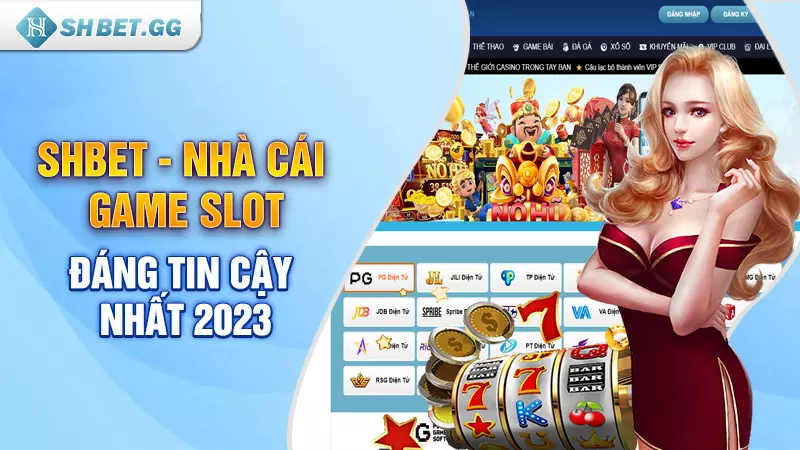 SHBET - Nhà cái game slot đáng tin cậy nhất 2023