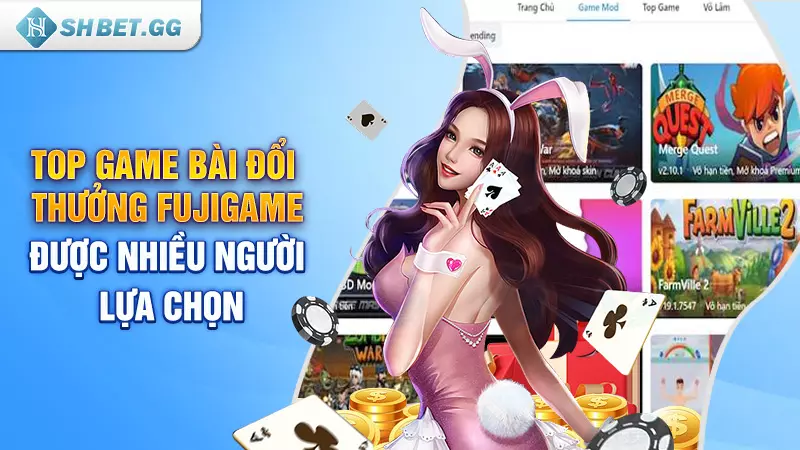 Top game bài đổi thưởng Fujigame được nhiều người lựa chọn