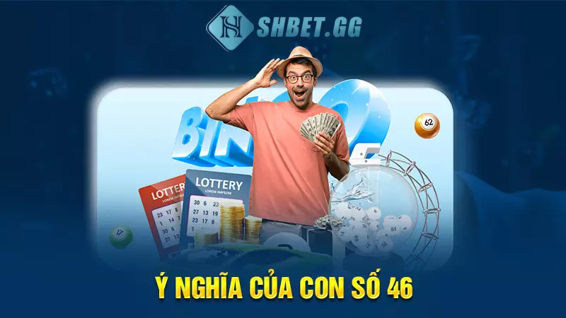 Ý nghĩa của con số 46