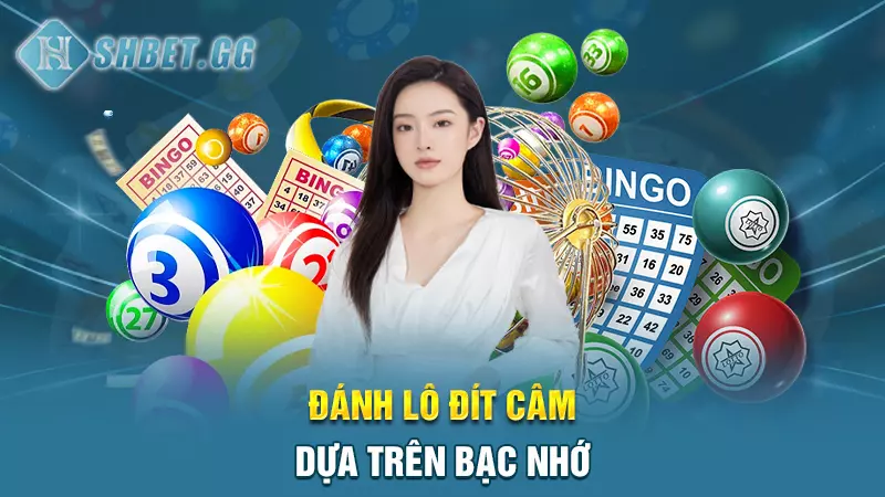 Đánh lô đít câm dựa trên bạc nhớ