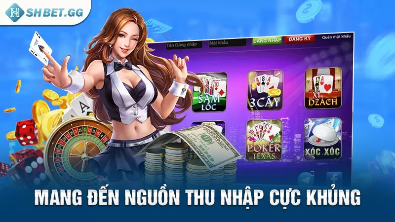 Mang đến nguồn thu nhập cực khủng