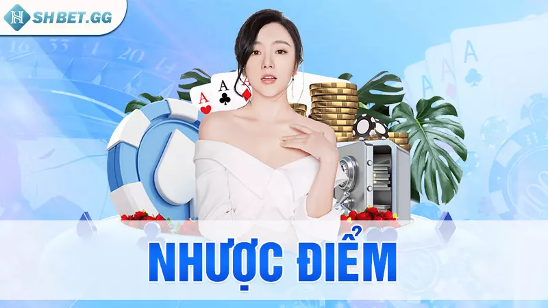 Nhược điểm