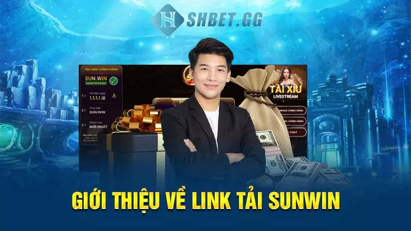 Giới thiệu về link tải Sunwin